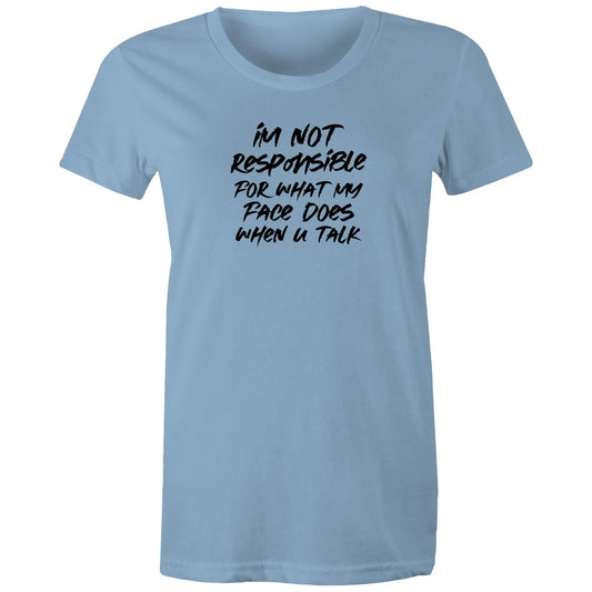 Im Not Responsible Womens TShirt