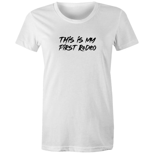 This Is My First Rodeo Womens TShirt