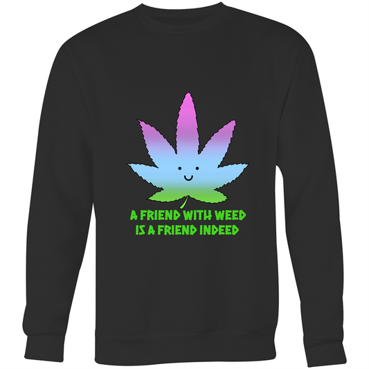 A Friend With Weed Mens Crew Neck Jumper