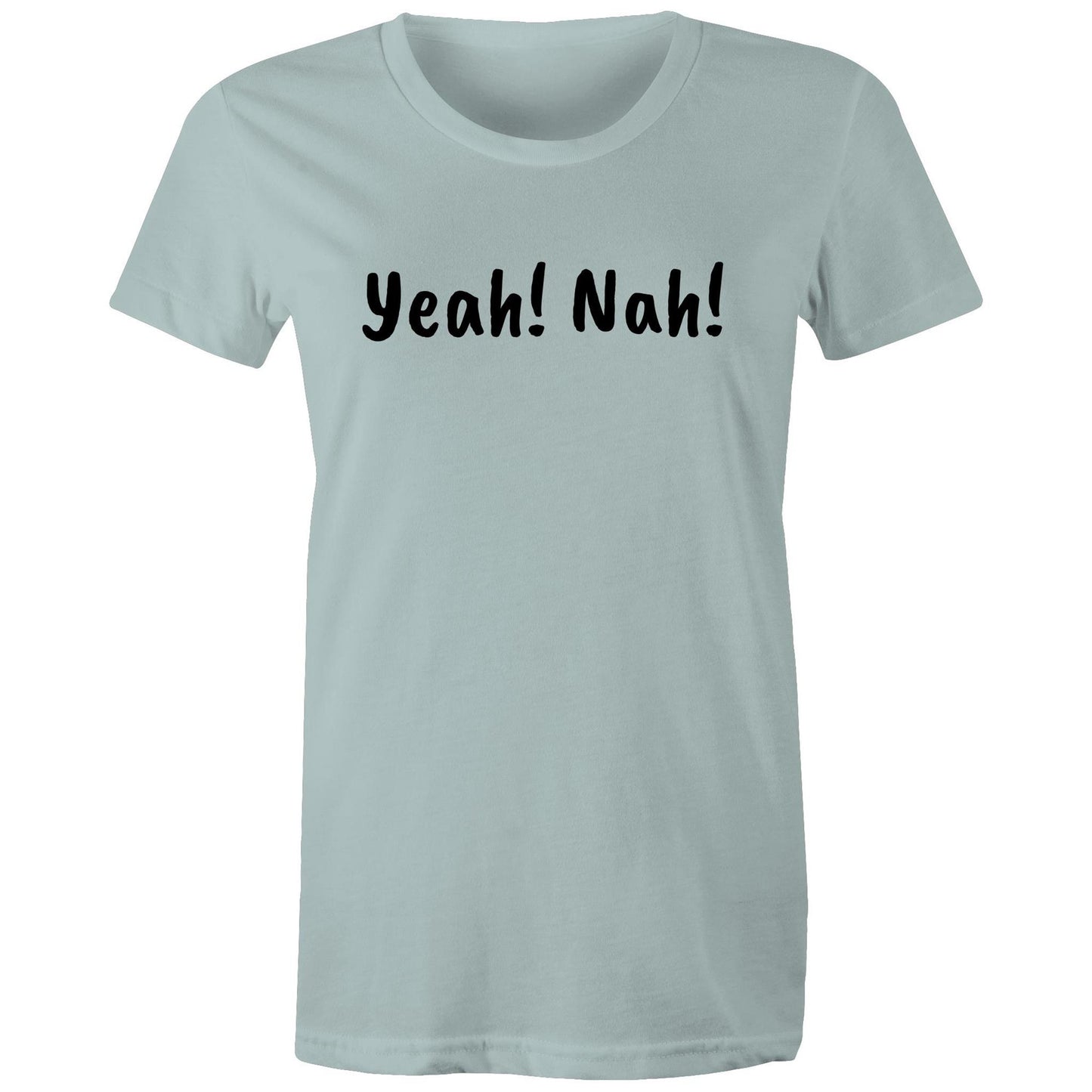 Yeah! Nah! Womens TShirt