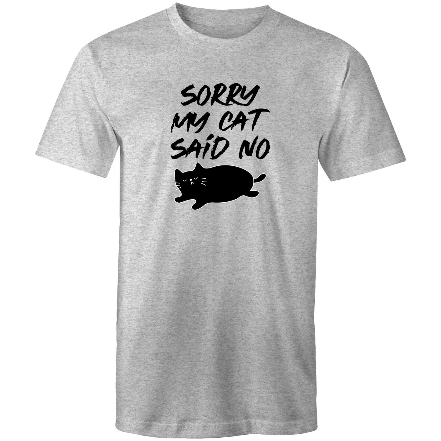 Sorry My Cat Said No Mens TShirt