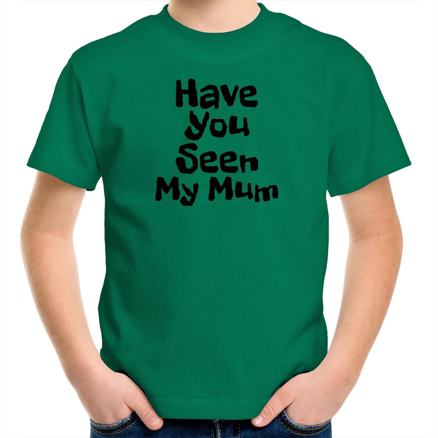 Have You Seen My Mum Kids Tee