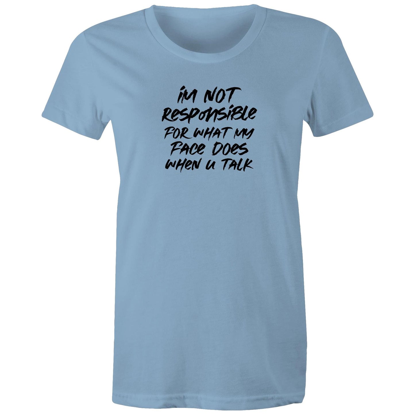 Im Not Responsible Womens TShirt