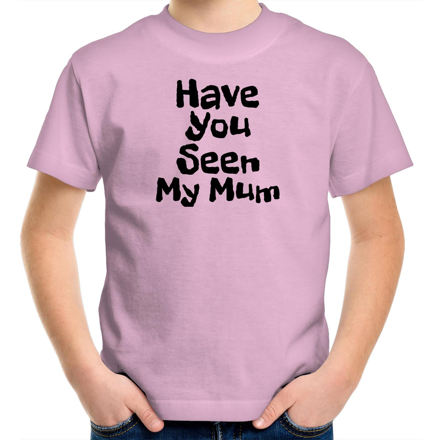 Have You Seen My Mum Kids Tee