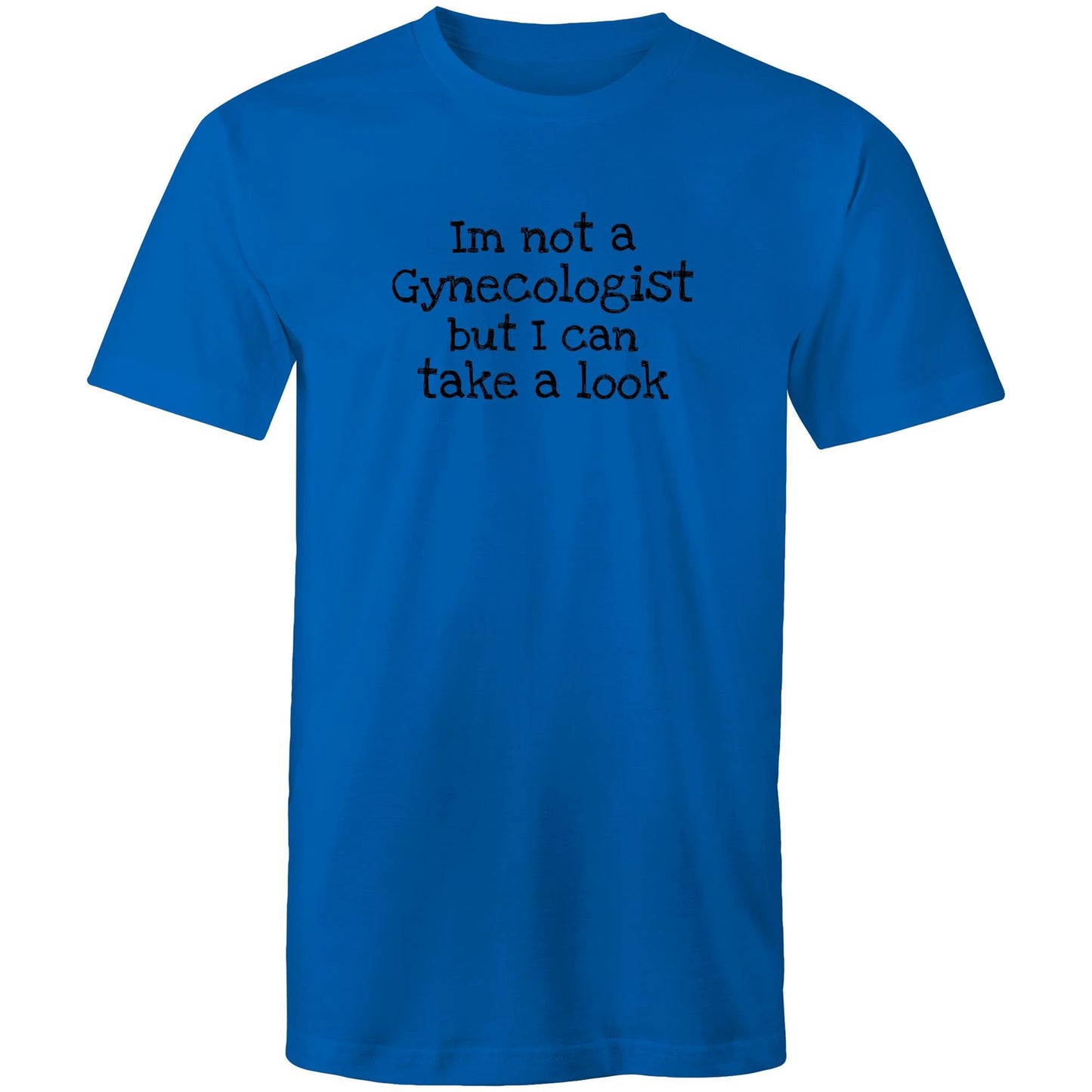 Im not a Gynecologist Mens TShirt