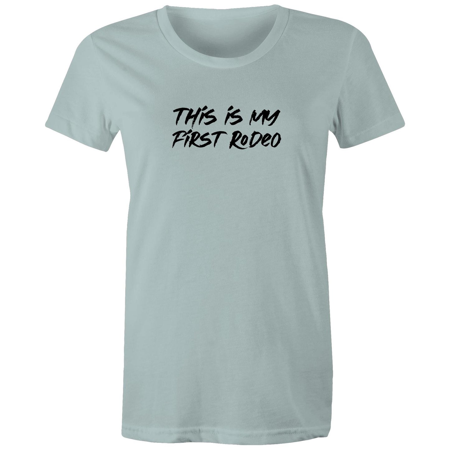 This Is My First Rodeo Womens TShirt
