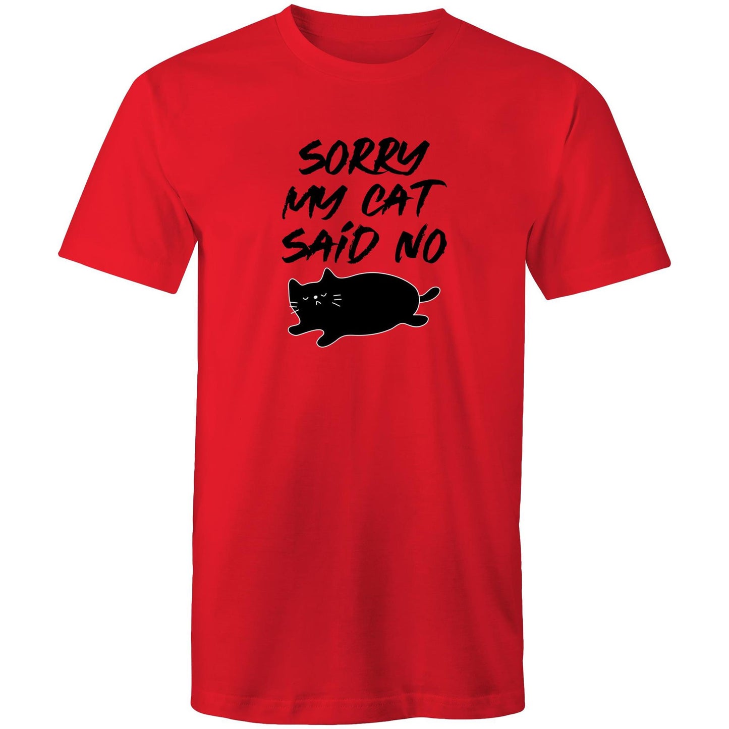 Sorry My Cat Said No Mens TShirt