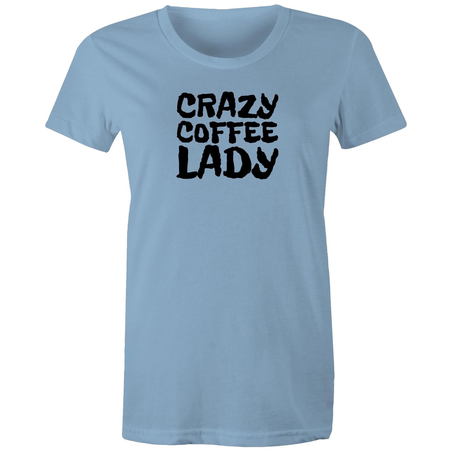 Crazy Coffee Lady Womens TShirt