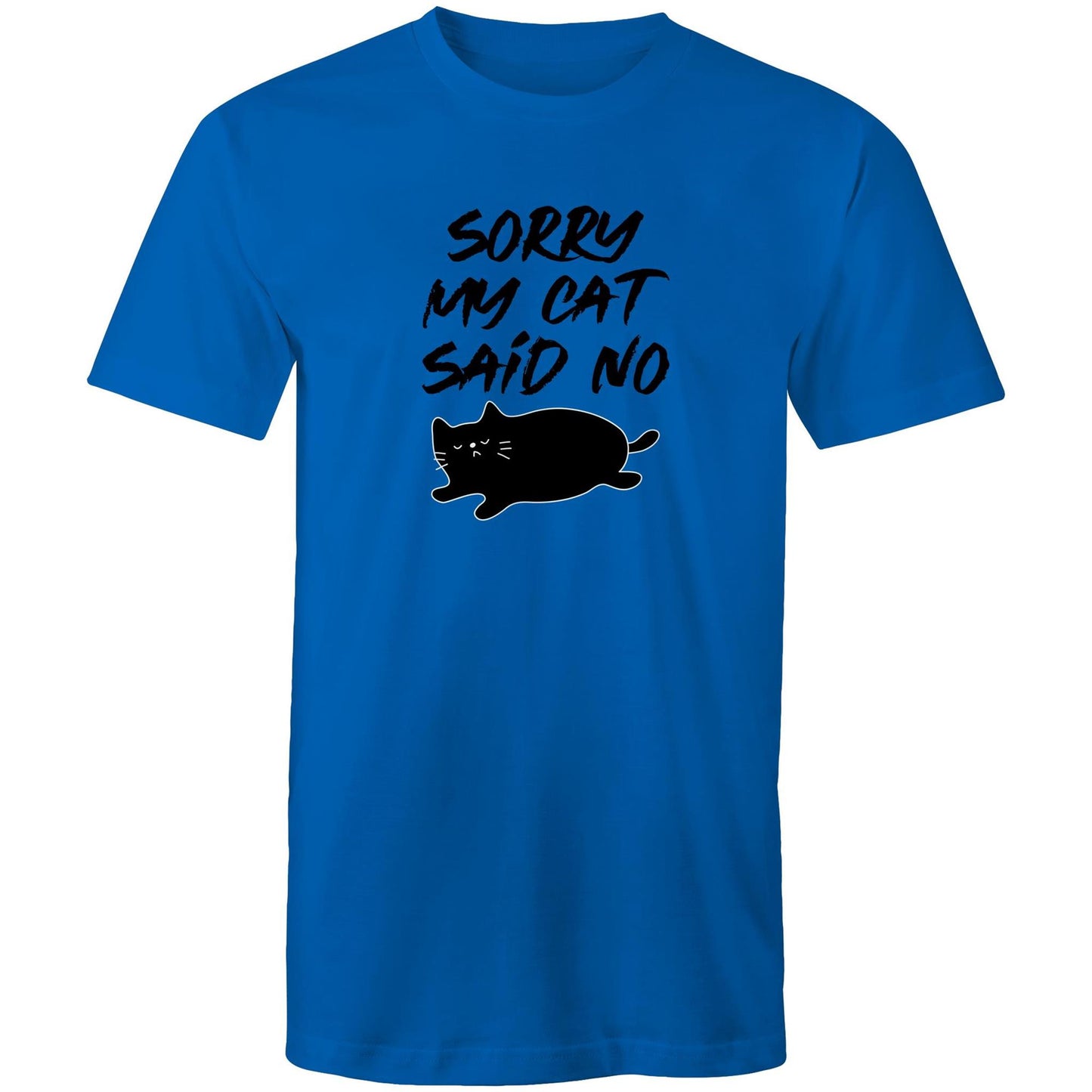 Sorry My Cat Said No Mens TShirt