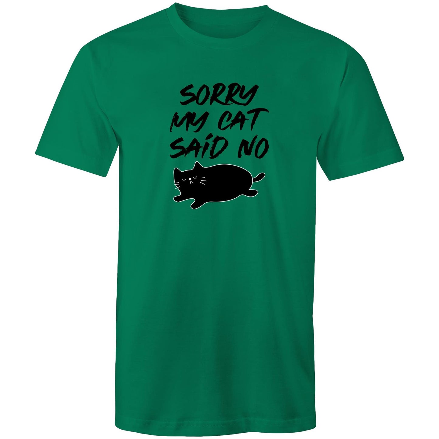 Sorry My Cat Said No Mens TShirt