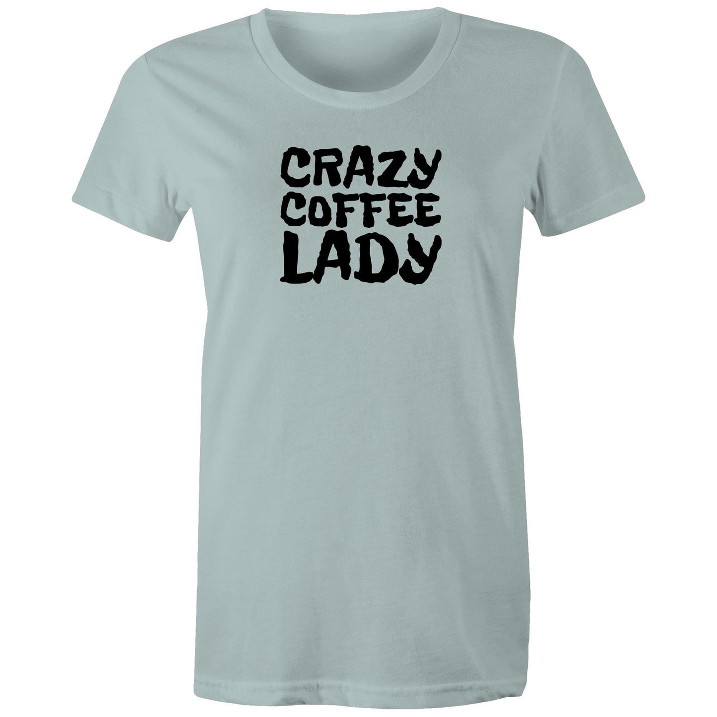 Crazy Coffee Lady Womens TShirt