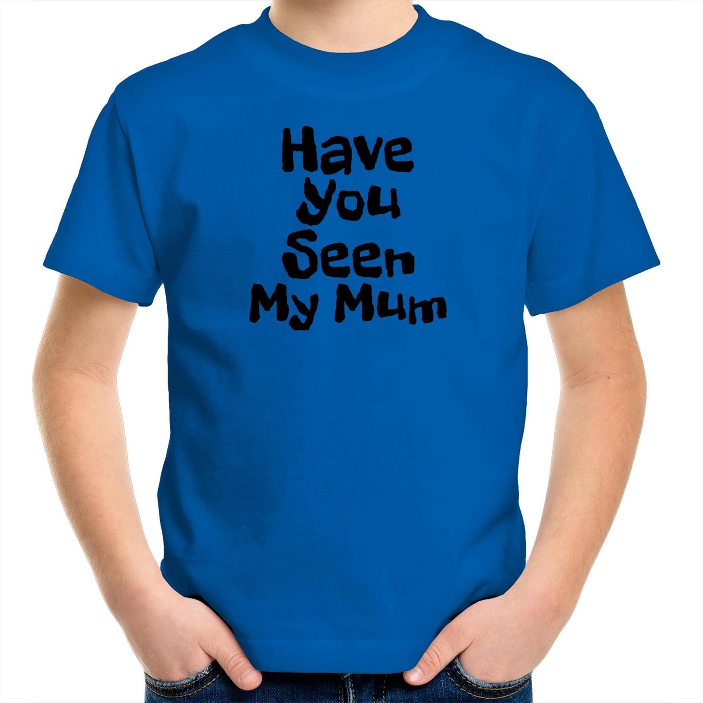 Have You Seen My Mum Kids Tee