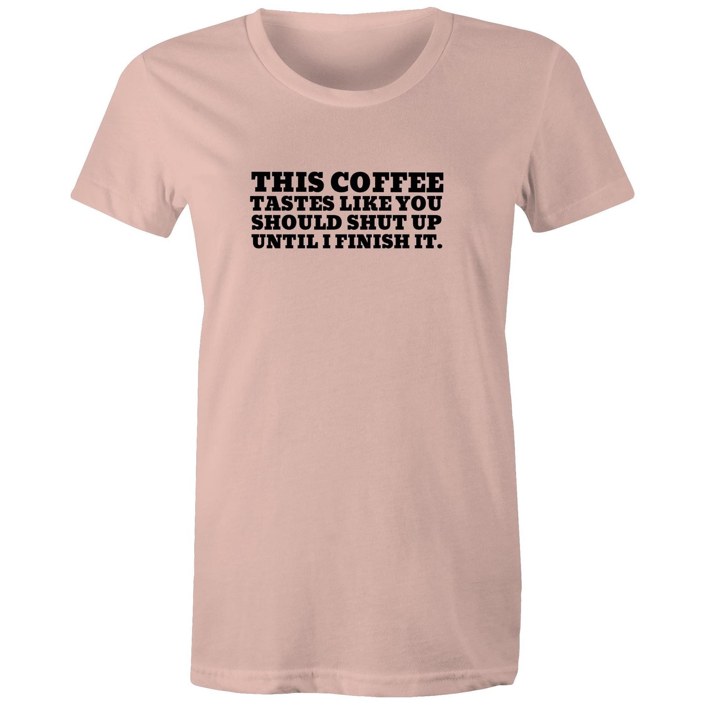 This Coffee Tastes Like Womens TShirt