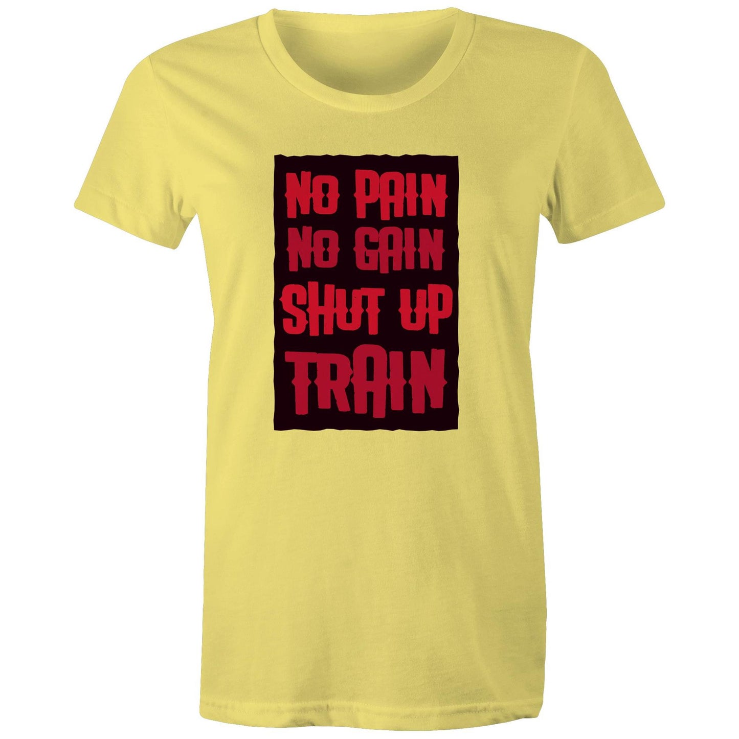 No Pain No Gain Womens TShirt