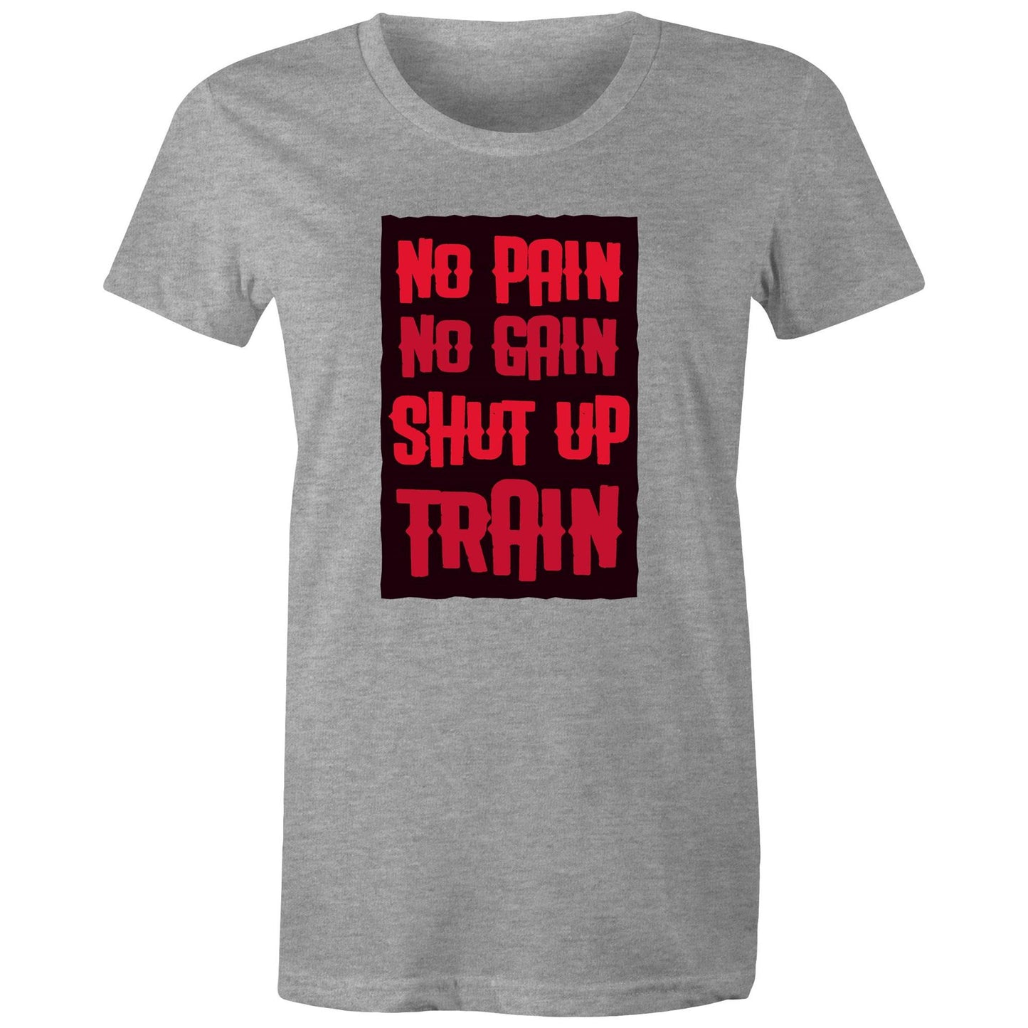 No Pain No Gain Womens TShirt
