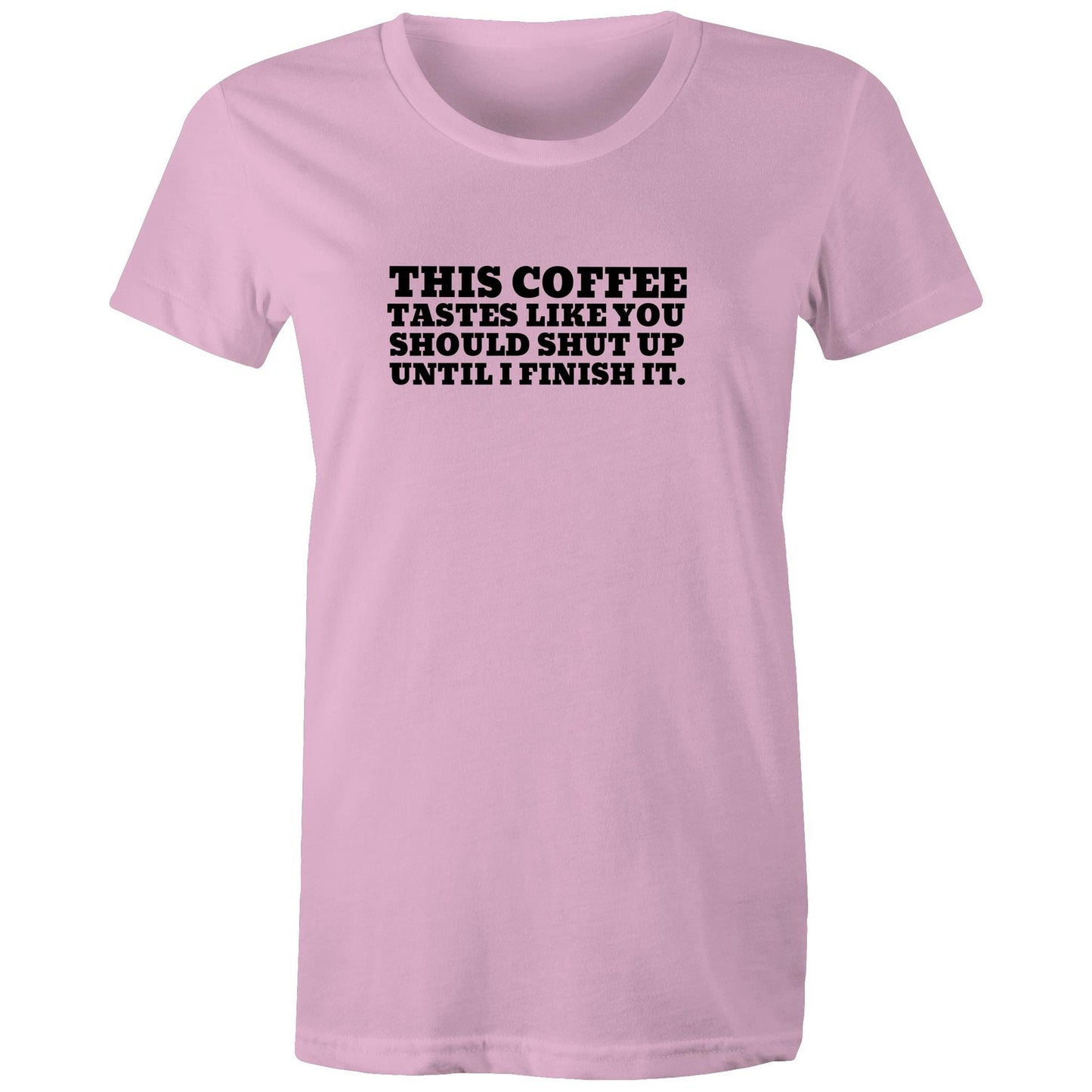 This Coffee Tastes Like Womens TShirt