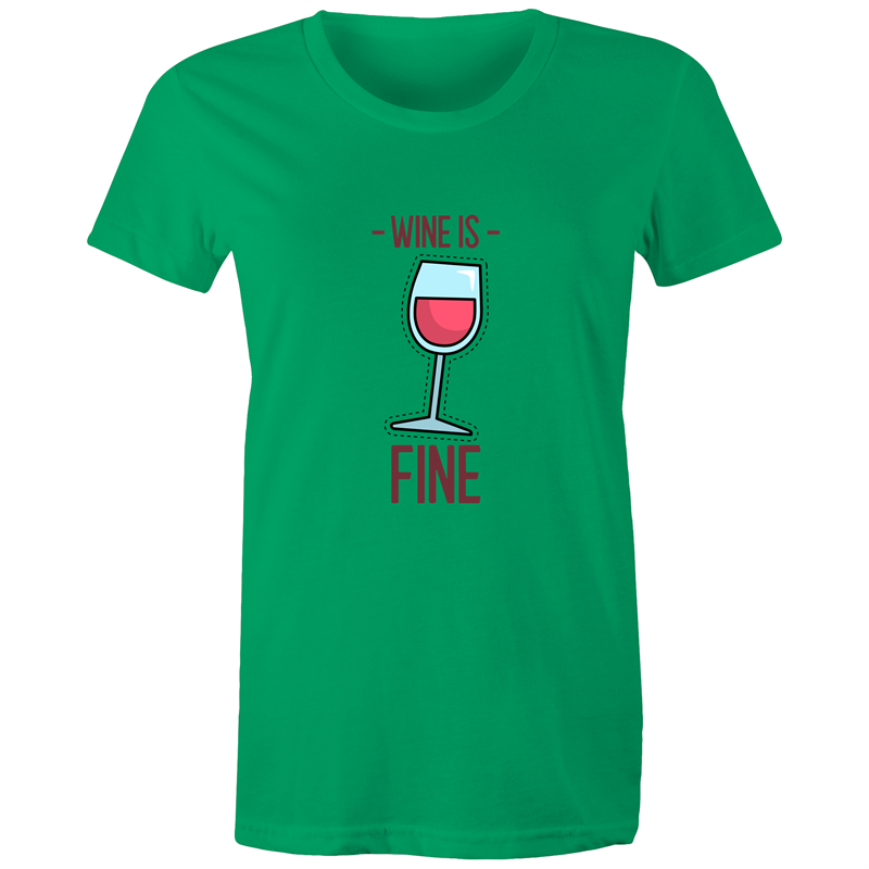 Wine Is Fine Womens TShirt