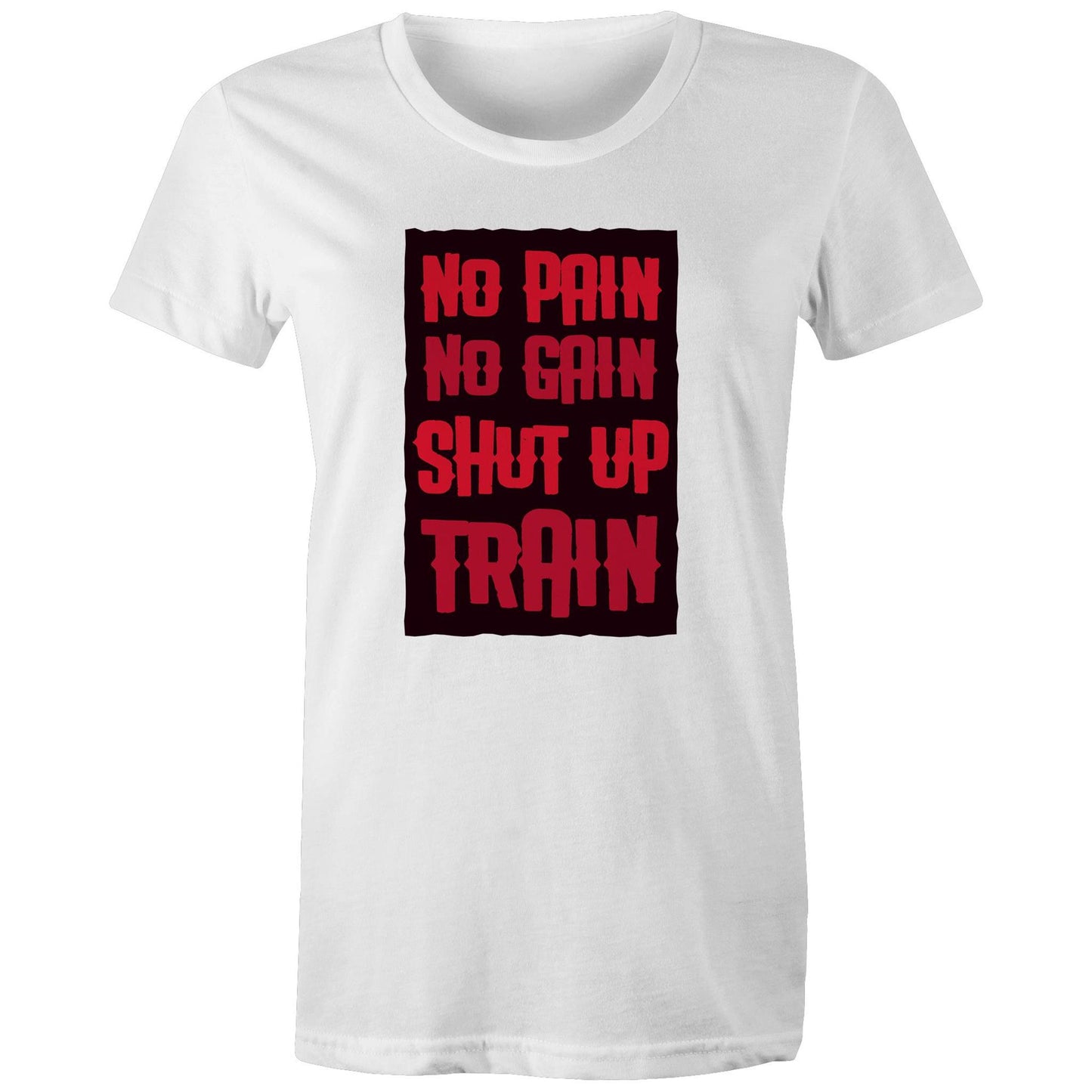 No Pain No Gain Womens TShirt